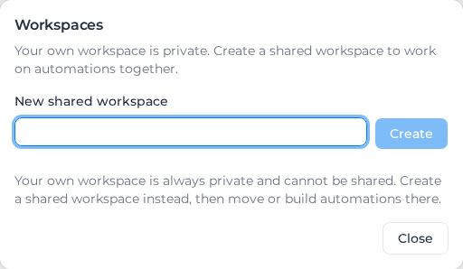 Workspaces dialog opened from My workspace, with the New shared workspace field and a note that your own workspace cannot be shared