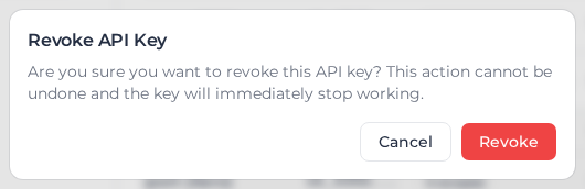 Revoke API Key confirmation dialog with Cancel and Revoke